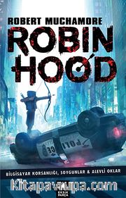 Robin Hood 1: Bilgisayar Korsanlığı, Soygunlar, Alevli Oklar