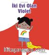 İki Evi Olan Violet / Duygularımız