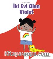 İki Evi Olan Violet / Duygularımız