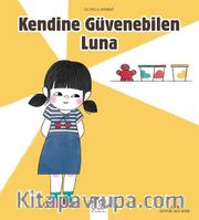 Kendine Güvenebilen Luna / Duygularımız