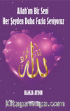 Allah’ım Biz Seni Her Şeyden Daha Fazla Seviyoruz