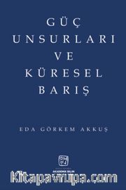 Güç Unsurları ve Küresel Barış
