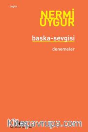 Başka-Sevgisi / Bütün Yapıtlarına Doğru