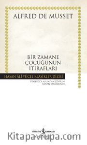 Bir Zamane Çocuğunun İtirafları (Ciltli)