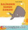 Balinanın Banyo Zamanı