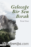 Geleceğe Bir Sen Bırak