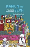 Kanun ve Şeyh & Osmanlı Toplumunda Sûfîlerin İdare ve Mahkemeyle İmtihanı