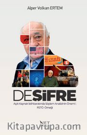 Deşifre <br /> Açık Kaynak İstihbaratında Söylem Analizinin Önemi: FETÖ Örneği