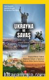 Ukrayna ve Savaş & Politik Kıyametin Eşiğindeki Dünyada Matruşkaların Ölüm Dansı