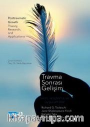 Travma Sonrası Gelişim <br /> Teori, Araştırma ve Uygulamalar