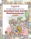 Anadolu’nun Antik Kahramanları & Antikçağdan Mitolojik ve Tarihi 25 Portre