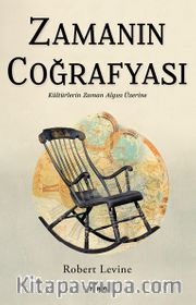 Zamanın Coğrafyası <br /> Kültürlerin Zaman Algısı Üzerine