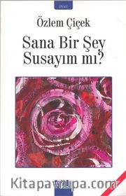 Sana Bir Şey Susayım Mi ?