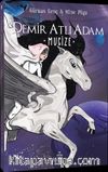 Demir Atlı Adam 2: Mucize (Karton Kapak)