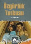 Özgürlük Tutkusu