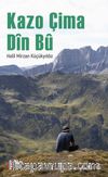 Kazo Çima Dîn Bû