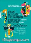 Dikkat Eksikliği ve Hiperaktivite Bozukluğu Olan Çocuklar İçin Etkinlikler