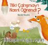 Tilki Çalışmayı Nasıl Öğrendi?