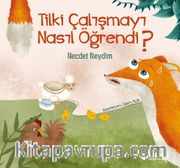 Tilki Çalışmayı Nasıl Öğrendi?