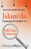 İslam’da Namazın Evreleri ve Mi’rac Sonrası