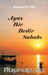 Ayaz Bir Bedir Sabahı