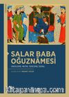 Salar Baba Oğuznamesi (İnceleme, Metin, Tercüme, Dizin)