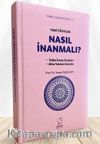 Yeni Yüzyılda Nasıl İnanmalı ? (Büyük Boy) (Sert Kapak)