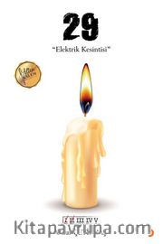 29 <br /> Elektrik Kesintisi