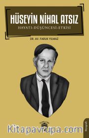 Hüseyin Nihal Atsız <br /> Hayatı-Düşüncesi-Etkisi