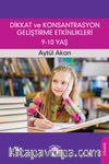 Dikkat ve Konsantrasyon Geliştirme Etkinlikleri (9-10 Yaş)
