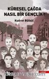 Küresel Çağda Nasıl Bir Gençlik?
