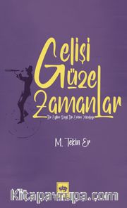 Gelişi Güzel Zamanlar