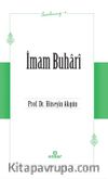 İmam Buharî / Öncülerimiz 4