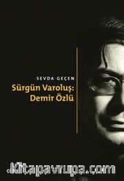 Sürgün Varoluş: Demir Özlü