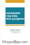 Hekimlerin Tam Gün, İkili Çalışması