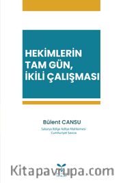 Hekimlerin Tam Gün, İkili Çalışması