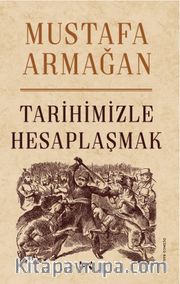 Tarihimizle Hesaplaşmak