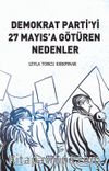 Demokrat Partiyi 27 Mayısa Götüren Nedenler