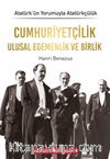 Cumhuriyetçilik Ulusal Egemenlik ve Birlik / Atatürk’ün Yorumuyla Atatürkçülük 2