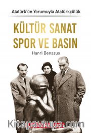 Kültür Sanat Spor ve Basın / Atatürk’ün Yorumuyla Atatürkçülük 8