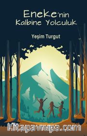 Eneke'nin Kalbine Yolculuk