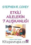 Etkili Ailelerin 7 Alışkanlığı