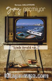 Geçmiş Geçmiyor