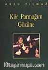 Kör Parmağım Gözüne
