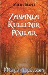 Zamanla Küllenir Anılar