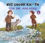 Buz Çocuk Ka-Ya 2 / Yeni Bir Arkadaş