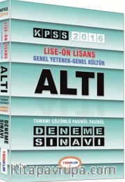 2016 KPSS Lise-Ön Lisans Genel Yetenek- Genel Kültür Altı Deneme Sınavı Tamamı Çözümlü Fasikül Fasikül