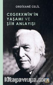 Cegerxwîn’in Yaşamı Ve Şiir Anlayışı