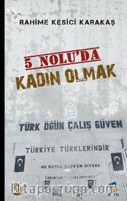 5 Nolu’da Kadın Olmak