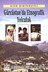 Gürcüstan'da Etnografik Yolculuk